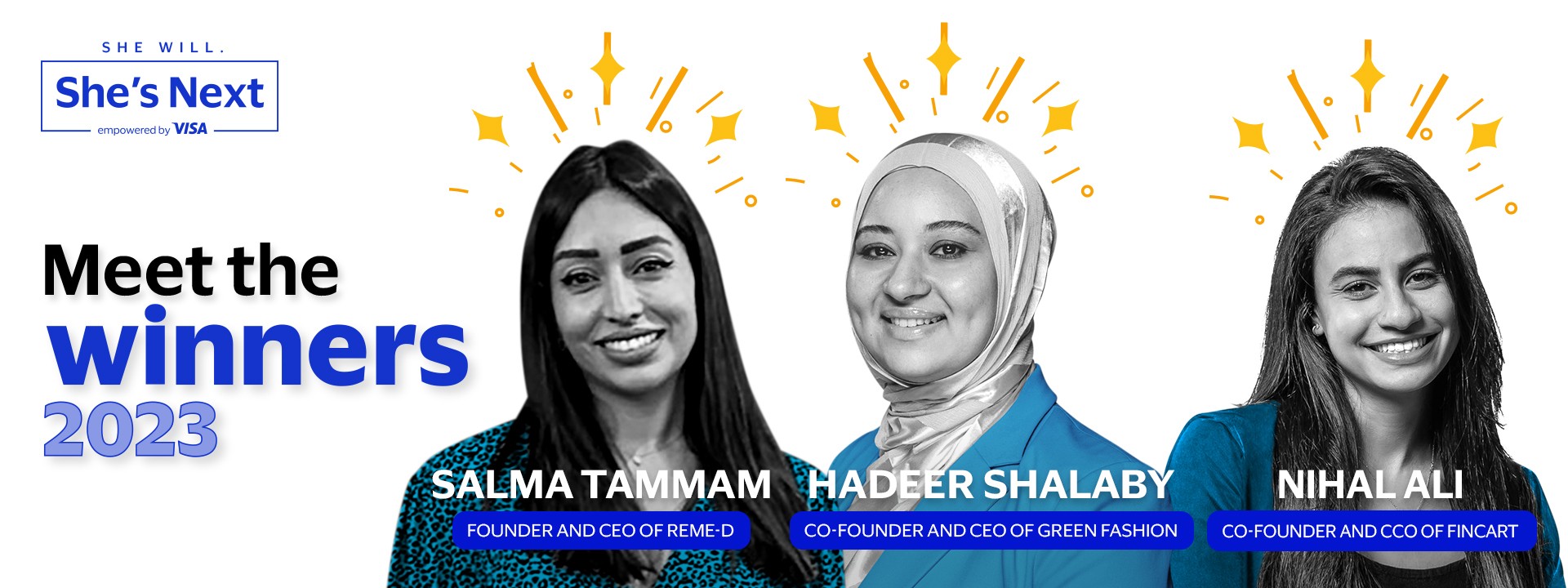 Meet the winners 2023: Salma Tammam, Hader Shalaby, Nihal Ali. She's next logo.